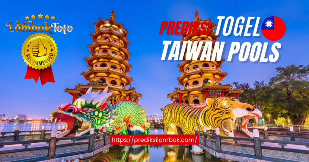 PREDIKSI TOGEL TAIWAN POOLS - LOMBOK TOTO
